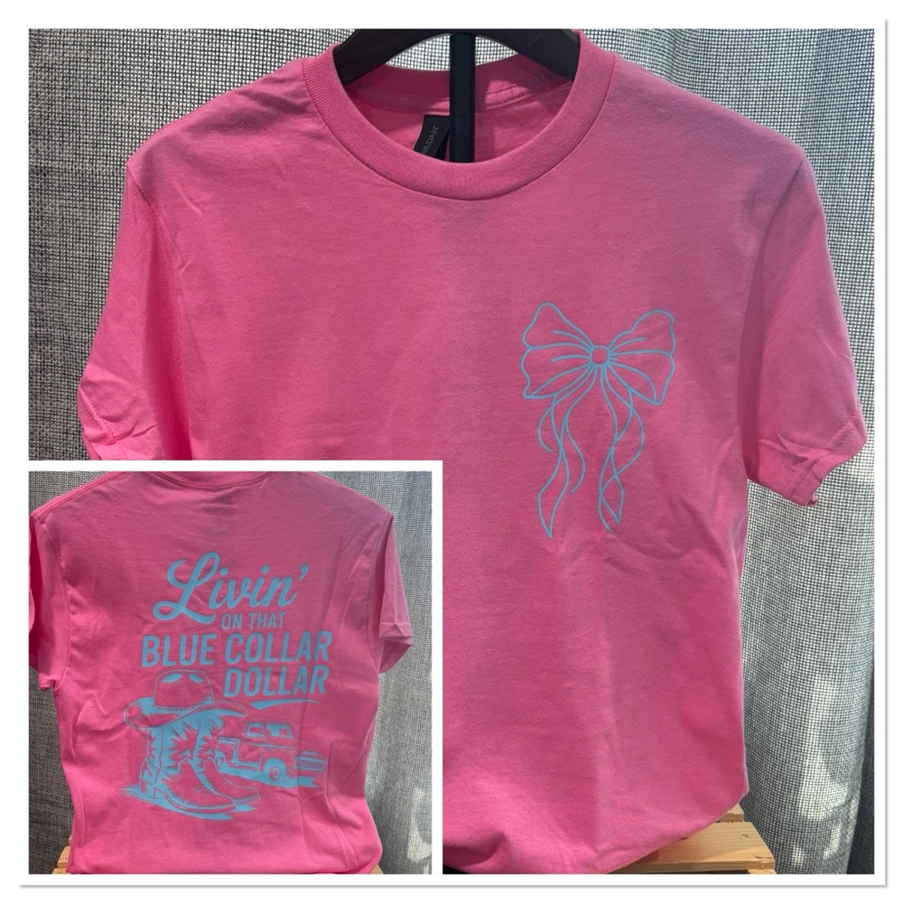 Pink “livin’ on that blue collar dollar” shirt
